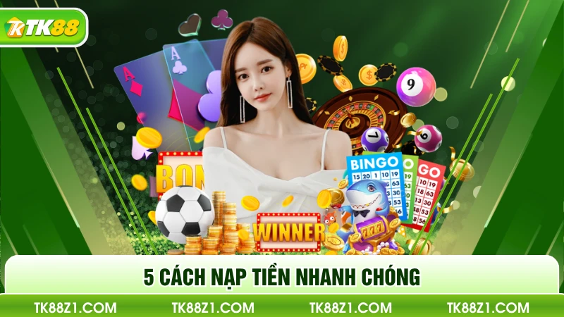 5 cách nạp tiền nhanh chóng