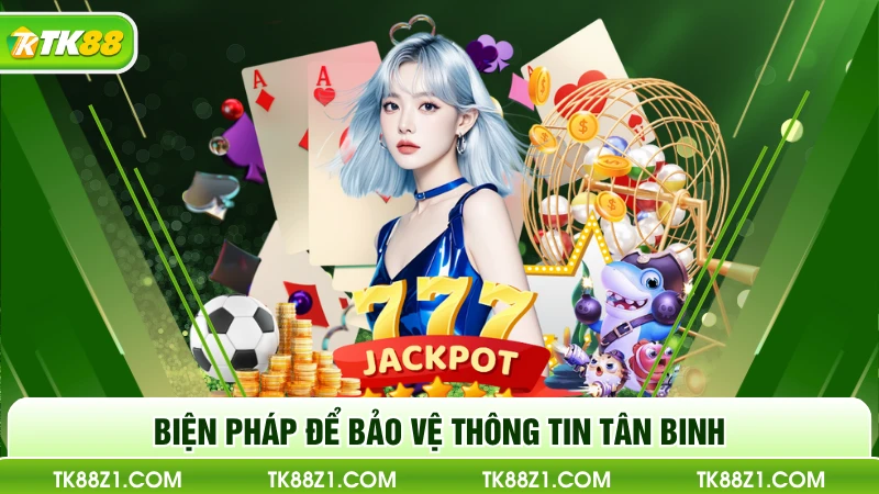 Biện pháp để bảo vệ thông tin tân binh