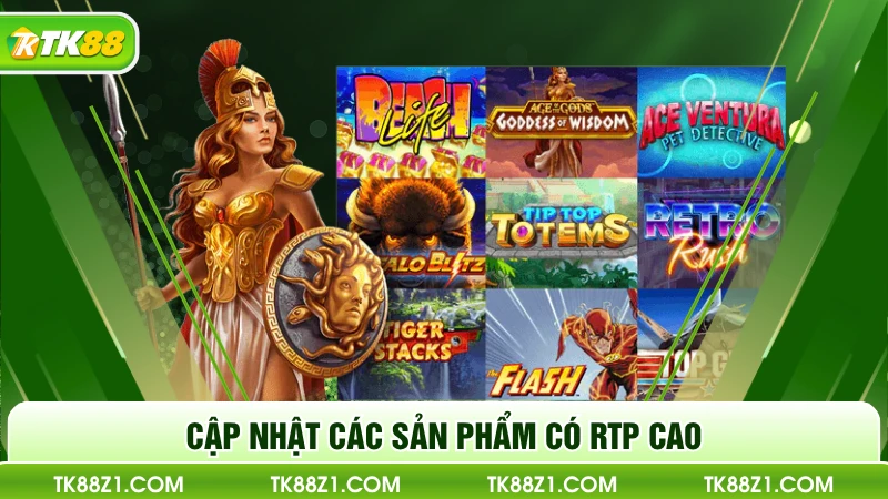 Cập nhật các sản phẩm có RTP cao