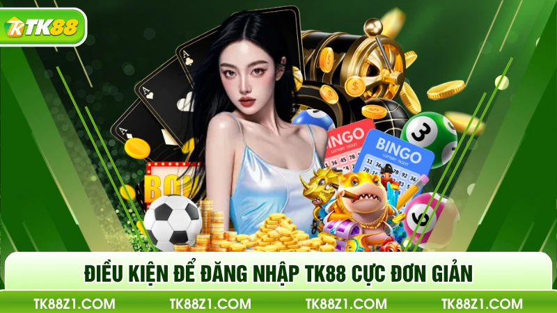 Điều kiện để đăng nhập TK88 cực đơn giản