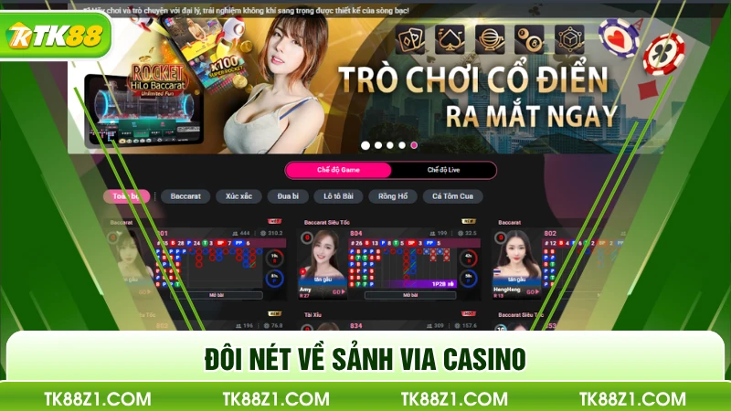 Đôi nét về Sảnh Via Casino