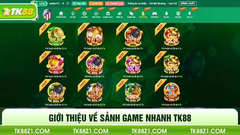 Giới thiệu về sảnh game nhanh TK88