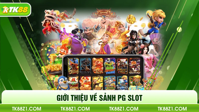 Giới thiệu về sảnh PG Slot