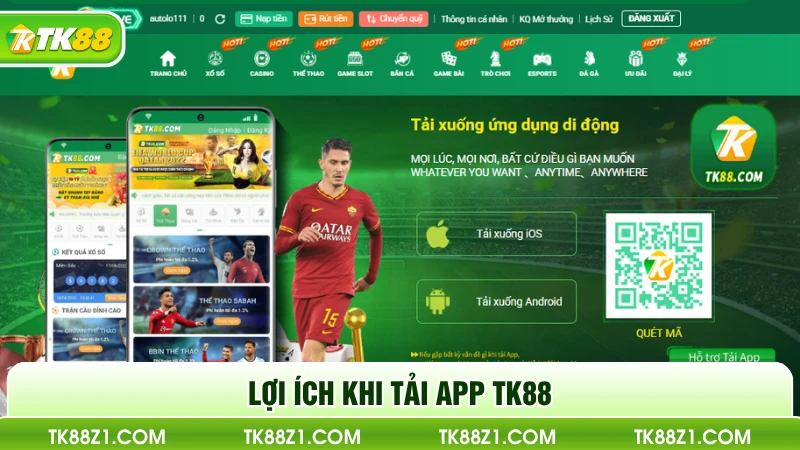 Lợi ích khi tải app TK88
