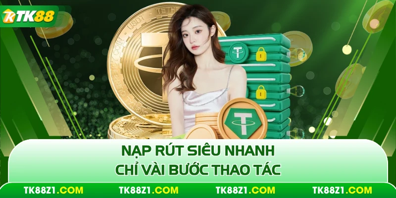 Nạp rút siêu nhanh chỉ vài bước thao tác