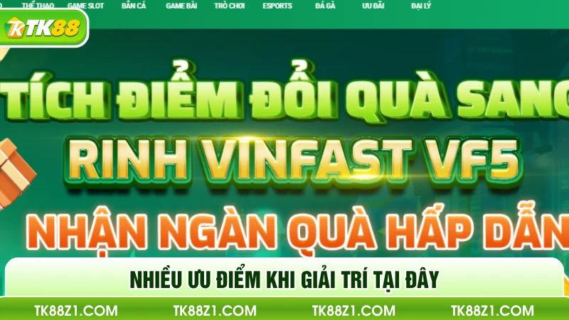 Nhiều ưu điểm khi giải trí tại đây