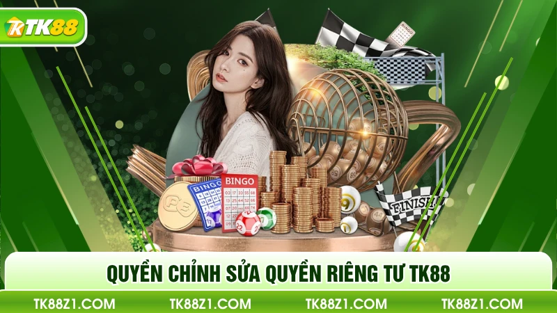 Quyền chỉnh sửa quyền riêng tư TK88