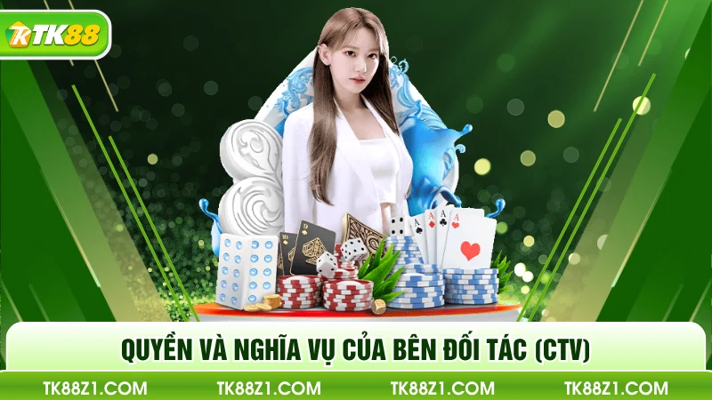 Quyền và nghĩa vụ của bên đối tác (CTV)