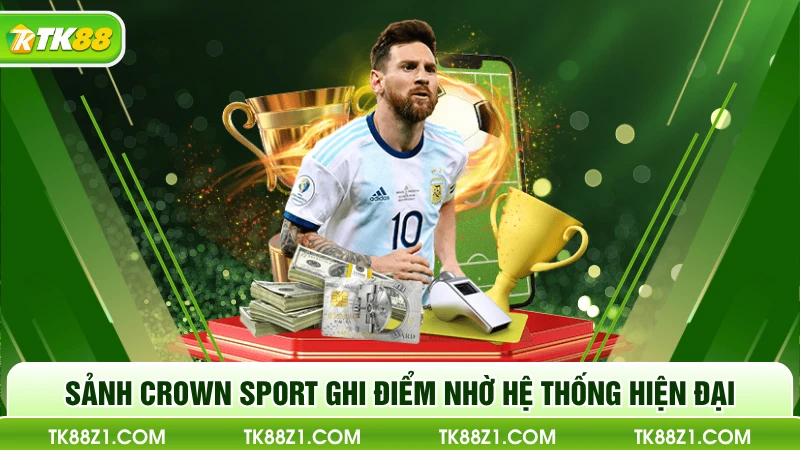 Sảnh Crown Sport ghi điểm nhờ hệ thống hiện đại