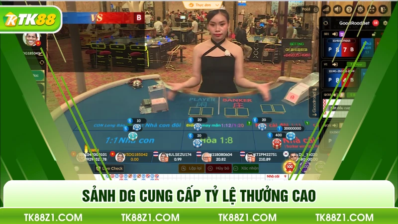 Sảnh DG cung cấp tỷ lệ thưởng cao