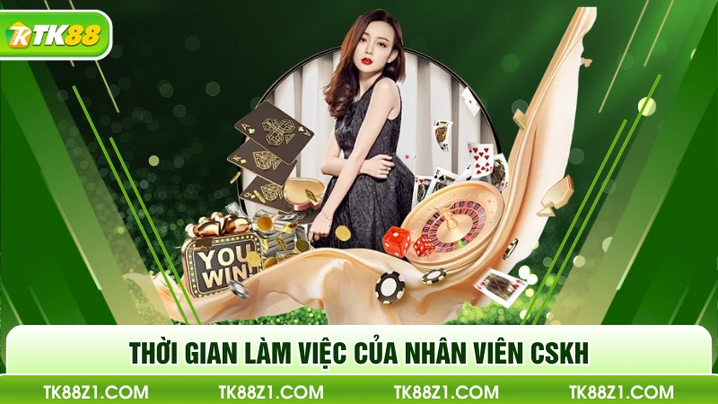 Thời gian làm việc của nhân viên CSKH
