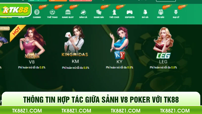 Thông tin hợp tác giữa sảnh V8 Poker với TK88