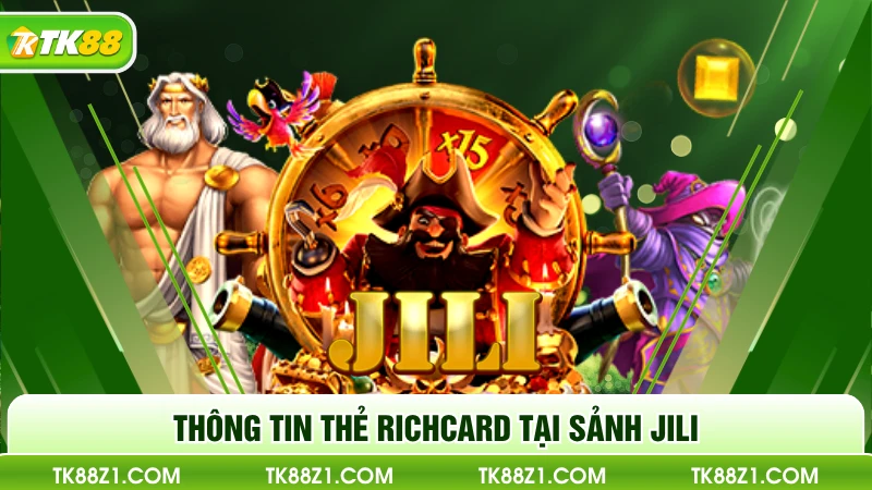 Thông tin thẻ Richcard tại sảnh Jili