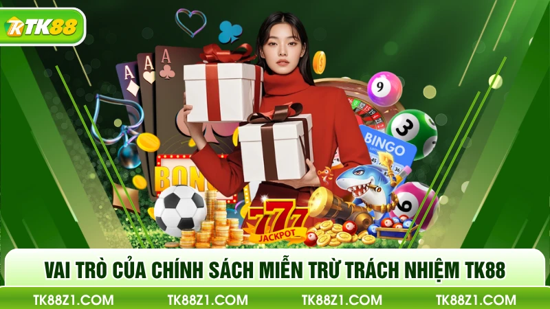 Vai trò của chính sách miễn trừ trách nhiệm TK88 